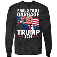 Proud To Be Garbage Trump 2024 Vote Trump Team Garbage Tie-Dye Long Sleeve Shirt