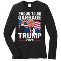 Proud To Be Garbage Trump 2024 Vote Trump Team Garbage Ladies Long Sleeve Shirt