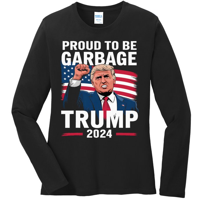 Proud To Be Garbage Trump 2024 Vote Trump Team Garbage Ladies Long Sleeve Shirt