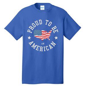 Proud To Be An American Cute Gift Tall T-Shirt