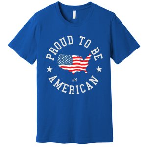 Proud To Be An American Cute Gift Premium T-Shirt