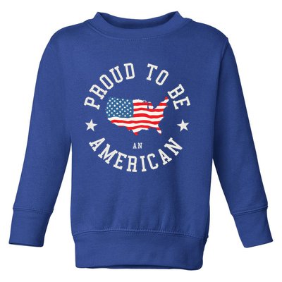 Proud To Be An American Cute Gift Toddler Sweatshirt