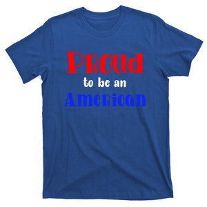 Proud To Be An American Gift T-Shirt