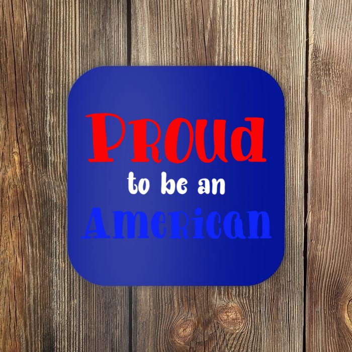 Proud To Be An American Gift Coaster