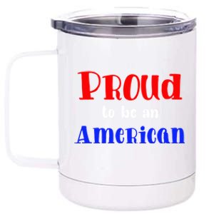 Proud To Be An American Gift 12 oz Stainless Steel Tumbler Cup