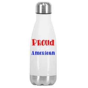 Proud To Be An American Gift Stainless Steel Insulated Water Bottle