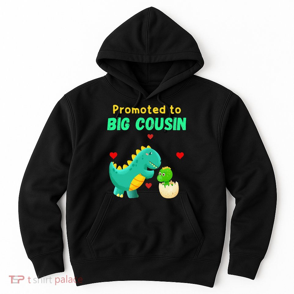 Promoted To Big Cousin Dinosaur I Love U Baby Kiss Hoodie