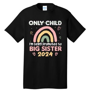 Promoted To Big Sister 2024 Rainbow Cute Sibling 2024 Tall T-Shirt