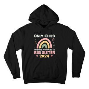 Promoted To Big Sister 2024 Rainbow Cute Sibling 2024 Tall Hoodie