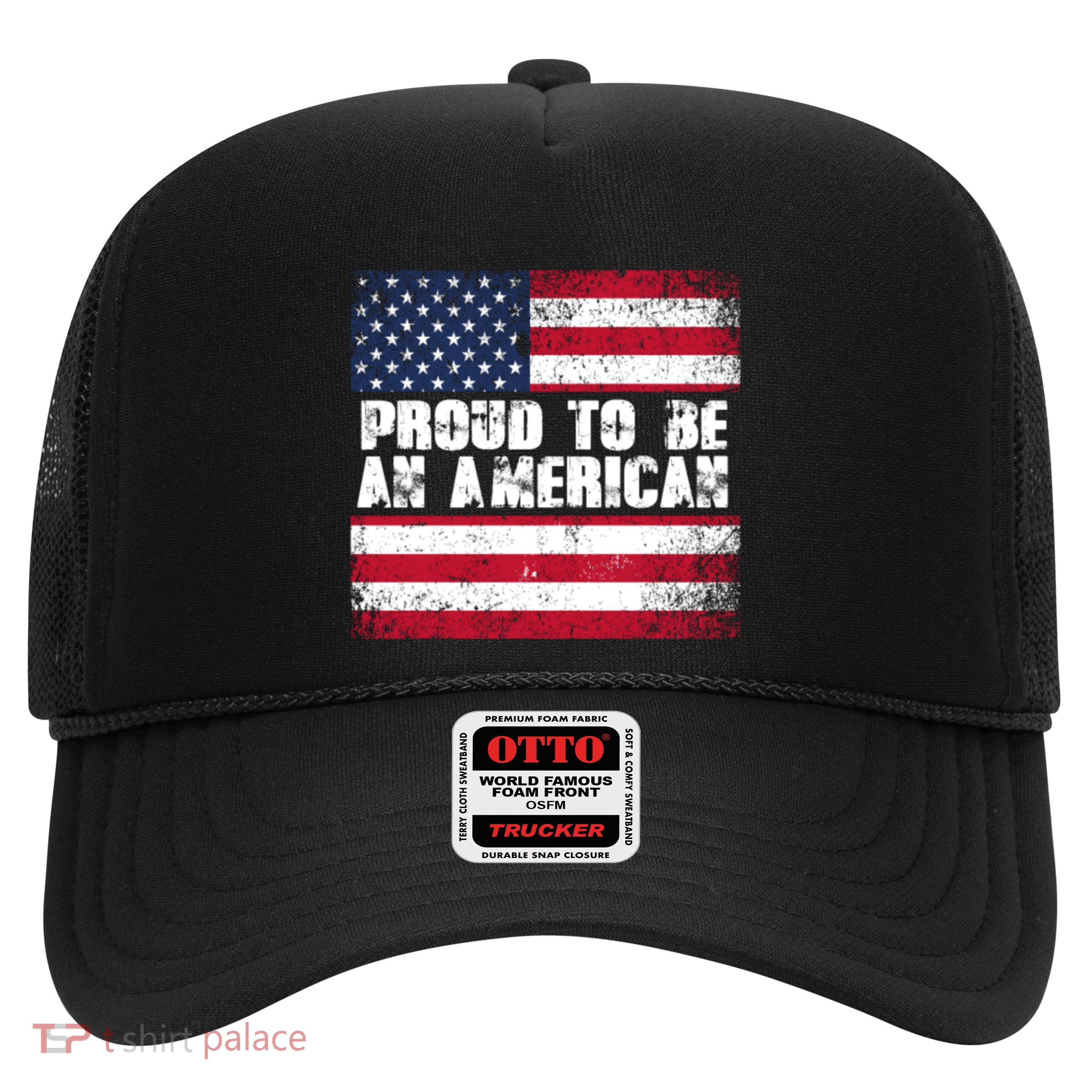Proud To Be An American Usa Flag Gift Trucker Hat