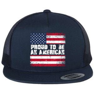 Proud To Be An American Usa Flag Gift Flat Bill Trucker Hat