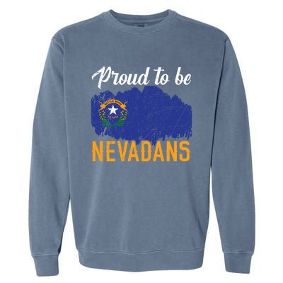 Proud To Be Nevadans Usa America Nevadians I Love Nevada Gift Garment-Dyed Sweatshirt