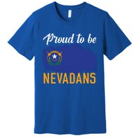 Proud To Be Nevadans Usa America Nevadians I Love Nevada Gift Premium T-Shirt