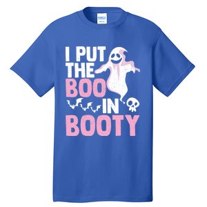 Put The Boo In Booty Funny Halloween Ghost Lover Joke Fan Gift Tall T-Shirt