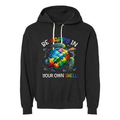 Puzzle Turtle Be Happy In Your Own Shell Autism Awareness Garment-Dyed Fleece Hoodie