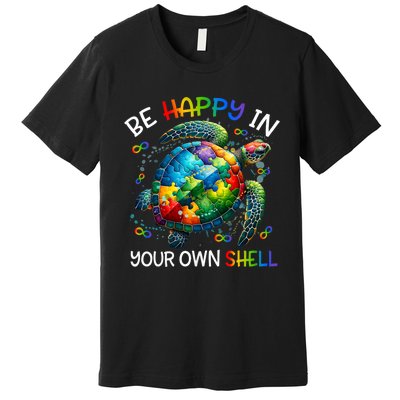 Puzzle Turtle Be Happy In Your Own Shell Autism Awareness Premium T-Shirt