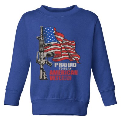 Proud To Be An American Veteran Cool Gift Toddler Sweatshirt