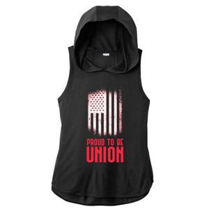 Proud To Be Union Skilled Labor Worker Labor Day Gift Ladies PosiCharge Tri-Blend Wicking Draft Hoodie Tank