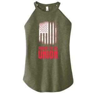 Proud To Be Union Skilled Labor Worker Labor Day Gift Women's Perfect Tri Rocker Tank