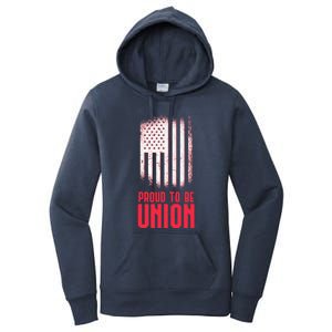 Proud To Be Union Skilled Labor Worker Labor Day Gift Women's Pullover Hoodie