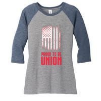 Proud To Be Union Skilled Labor Worker Labor Day Gift Women's Tri-Blend 3/4-Sleeve Raglan Shirt