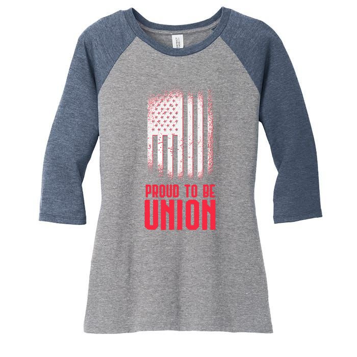 Proud To Be Union Skilled Labor Worker Labor Day Gift Women's Tri-Blend 3/4-Sleeve Raglan Shirt