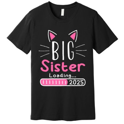 Promoted To Big Sister 2025 Im Going To Be A Big Sister 2025 Premium T-Shirt