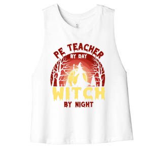 Pe Teacher By Day Witch By Night Funny Halloween Costume Cool Gift Women's Racerback Cropped Tank