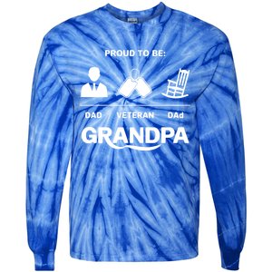 Proud To Be Dad Veteran Dad Grandpa Gift Tie-Dye Long Sleeve Shirt