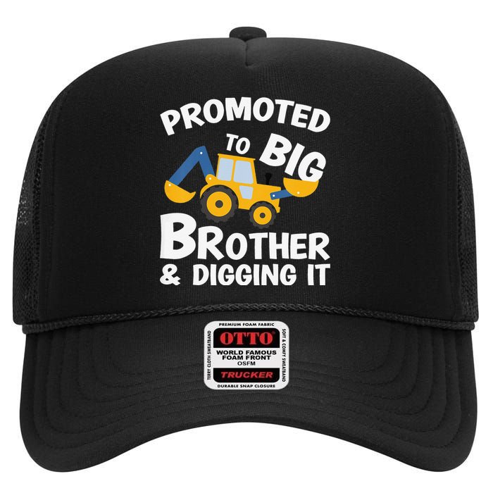 Promoted to Big Brother and Digging It Construction Brother High Crown Mesh Back Trucker Hat