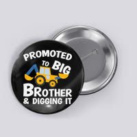 Promoted to Big Brother and Digging It Construction Brother Button