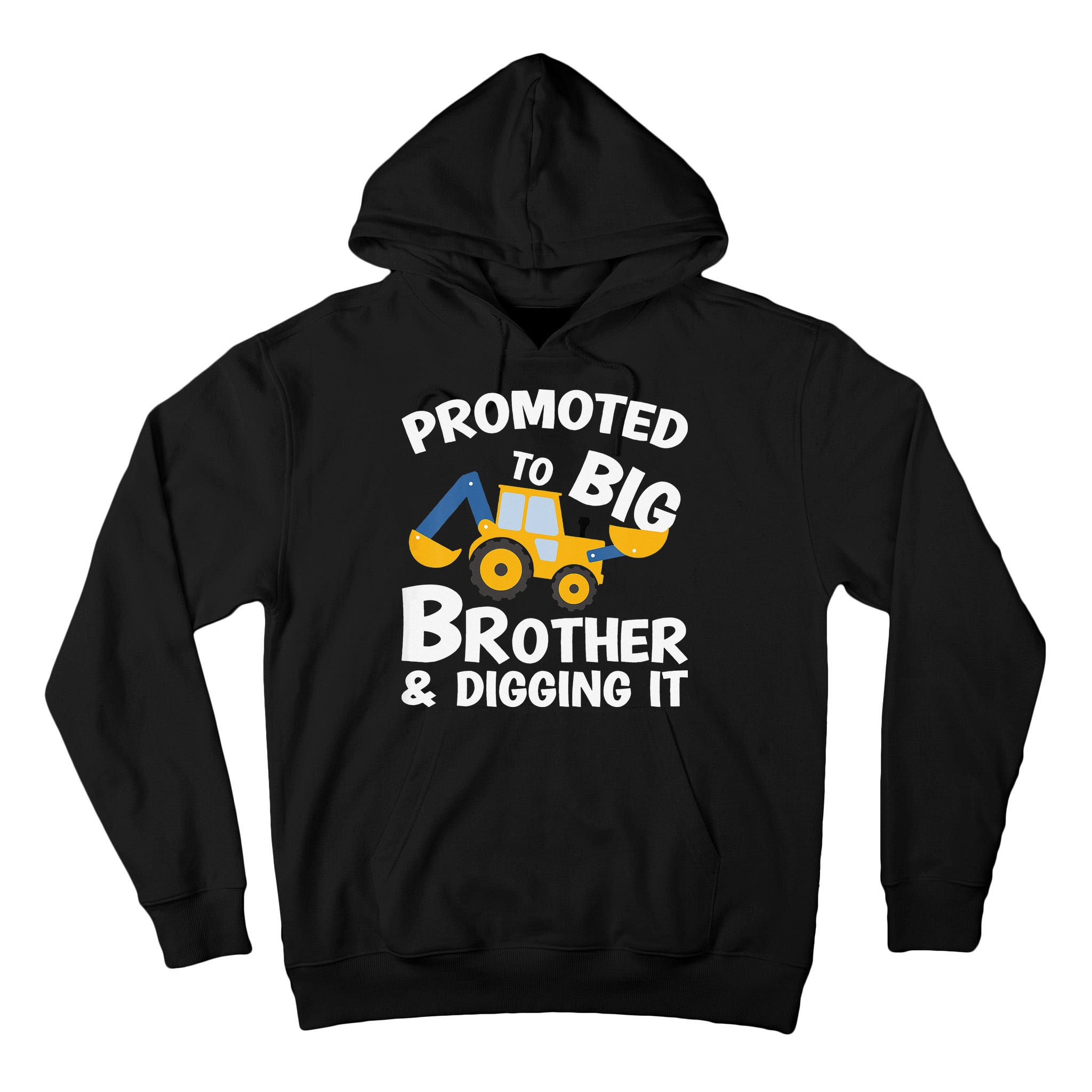 Promoted to Big Brother and Digging It Construction Brother Tall Hoodie