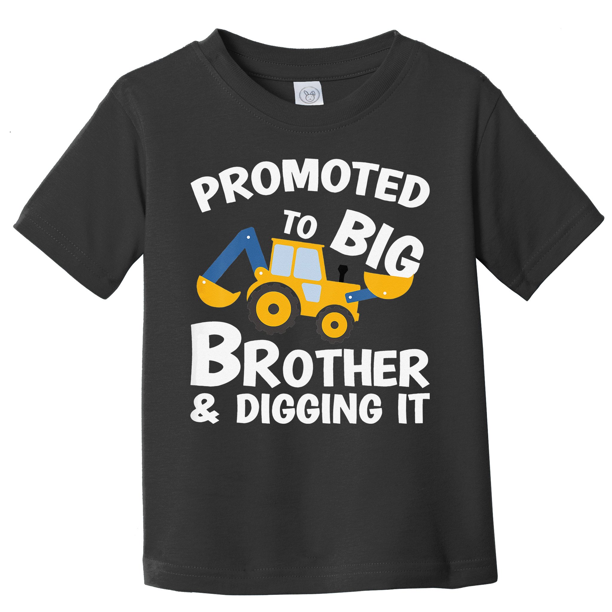 Promoted to Big Brother and Digging It Construction Brother Toddler T-Shirt