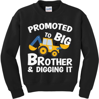 Promoted to Big Brother and Digging It Construction Brother Kids Sweatshirt