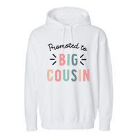 Promoted To Big Cousin Garment-Dyed Fleece Hoodie