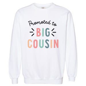 Promoted To Big Cousin Garment-Dyed Sweatshirt