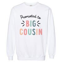 Promoted To Big Cousin Garment-Dyed Sweatshirt