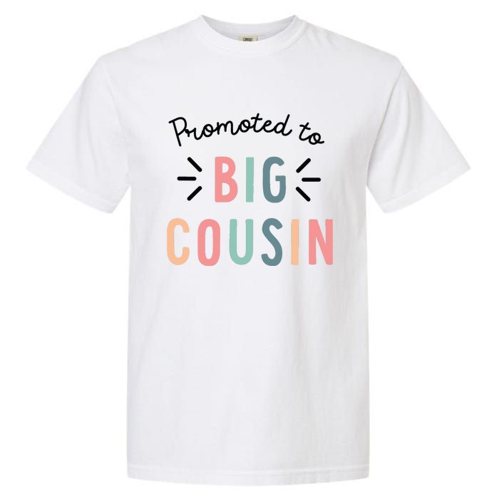 Promoted To Big Cousin Garment-Dyed Heavyweight T-Shirt