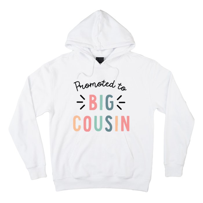 Promoted To Big Cousin Hoodie