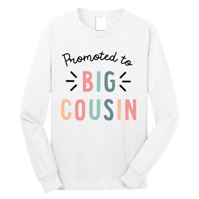 Promoted To Big Cousin Long Sleeve Shirt