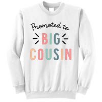 Promoted To Big Cousin Sweatshirt