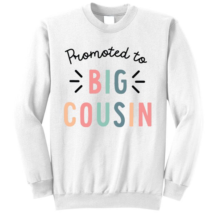 Promoted To Big Cousin Sweatshirt