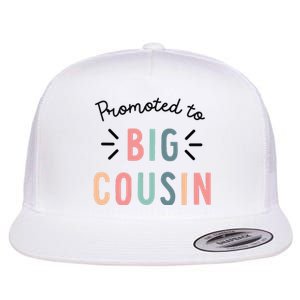 Promoted To Big Cousin Flat Bill Trucker Hat