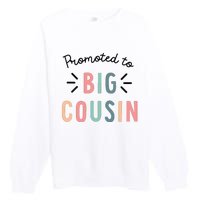 Promoted To Big Cousin Premium Crewneck Sweatshirt