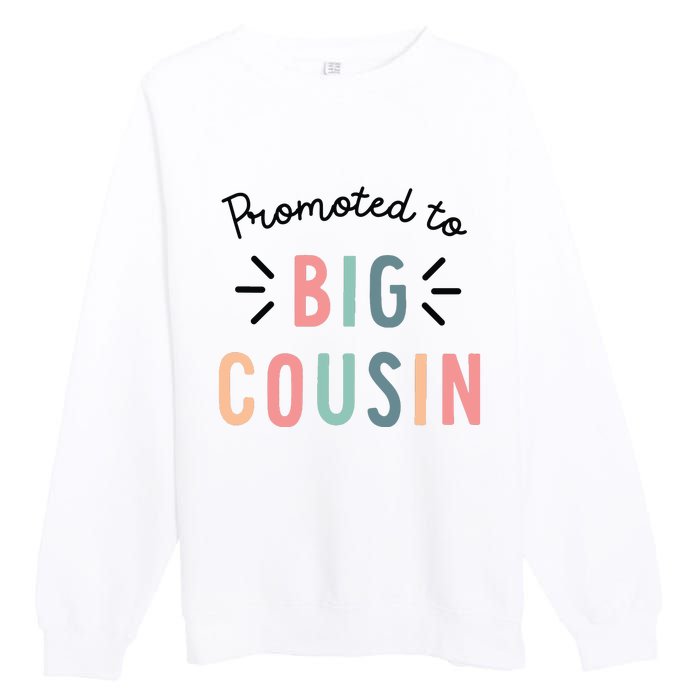 Promoted To Big Cousin Premium Crewneck Sweatshirt