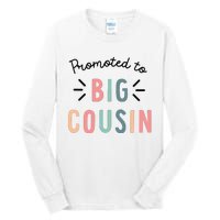 Promoted To Big Cousin Tall Long Sleeve T-Shirt