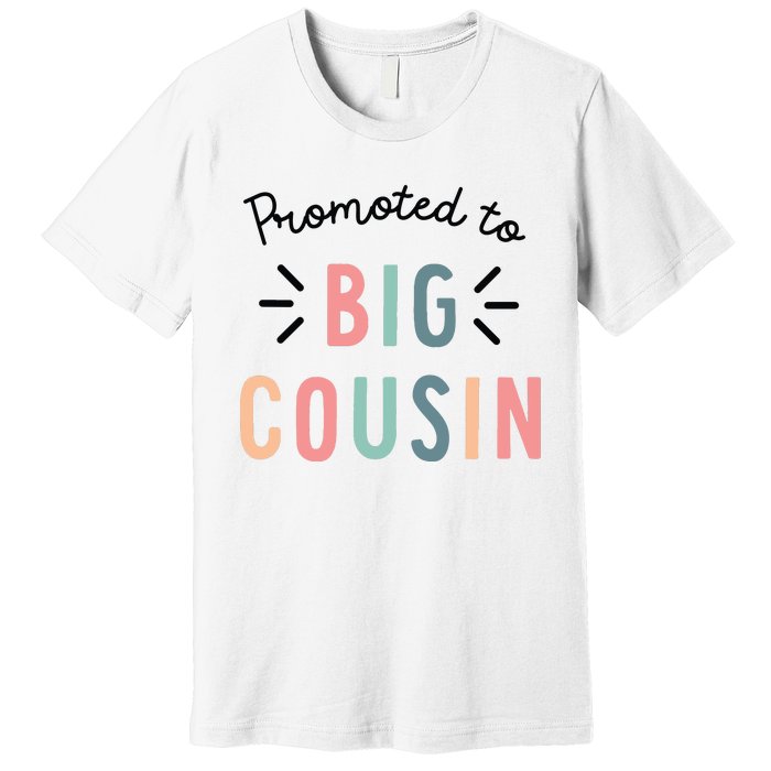 Promoted To Big Cousin Premium T-Shirt