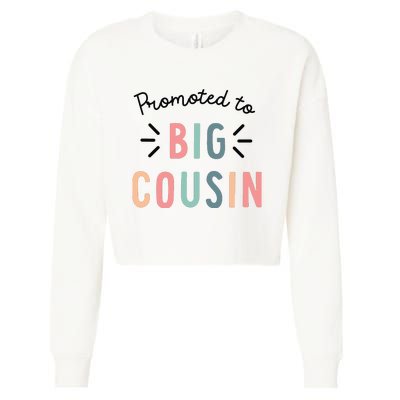 Promoted To Big Cousin Cropped Pullover Crew