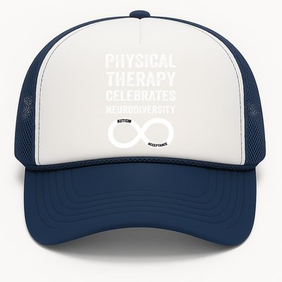 Physical Therapy Celebrates Neurodiversity Acceptance Autism Cute Gift Trucker Hat