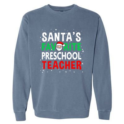 Preschool Teacher Christmas Gift SantaS Favorite Teacher Gift Garment-Dyed Sweatshirt